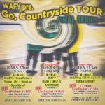 WAFY presents. Go, Countryside TOUR 2019 -OSAKA FINAL-